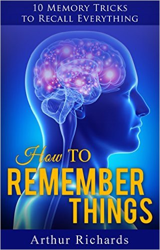 Arthur Richards how to remember things