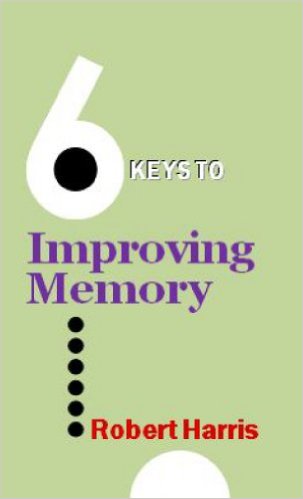 Robert Harris 6 Keys to Improving Memory