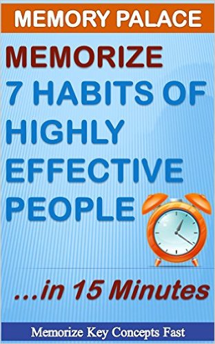 Memorize Key Concepts from The 7 Habits of Highly Effective People