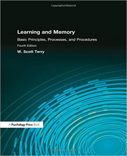Learning and Memory: Basic Principles, Processes, and Procedures (4rd Edition)