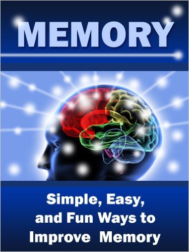 john parker Memory Simple, Easy, and Fun Ways to Improve Memory