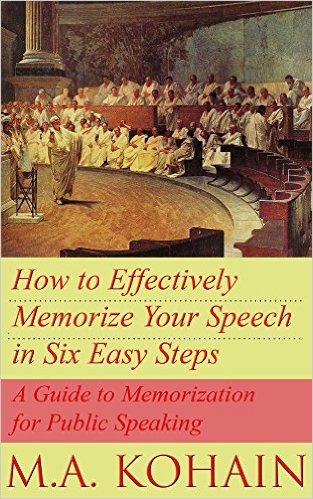 How to Effectively Memorize Your Speech in Six Easy Steps