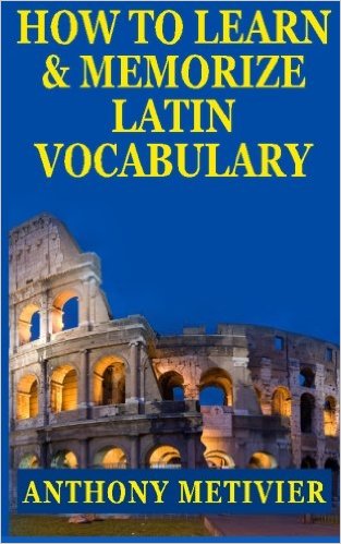 How to Learn and Memorize Latin Vocabulary Using A Memory Palace