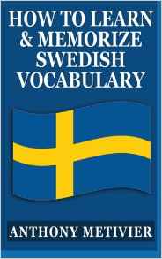 How to Learn and Memorize Swedish Vocabulary