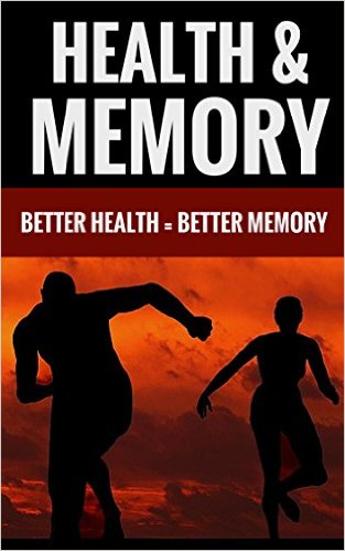 Health & Memory – Better Health = Better Memory