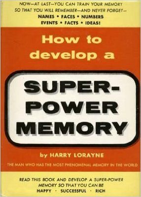 How to Develop a Super Power Memory