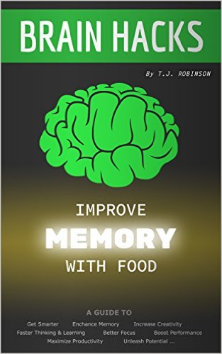 Brain Hacks, Improve Memory with Food